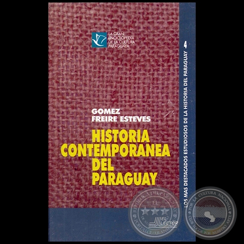 HISTORIA CONTEMPORANEA DEL PARAGUAY - Autor: GOMEZ FREIRE ESTEVES - Año 1996